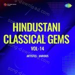 Hindustani Classical Gems Vol-14 - Janki Bai Song Download